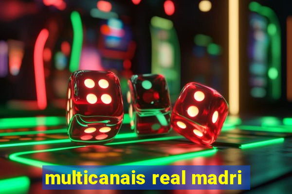 multicanais real madri